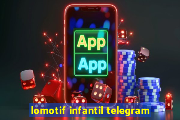 lomotif infantil telegram